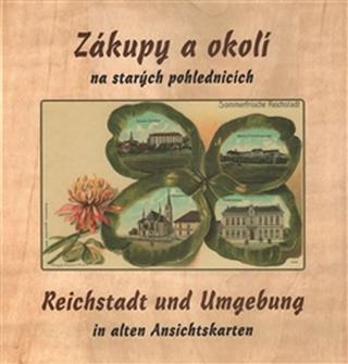 Kniha: Zákupy a okolí na starých pohlednicích / - 1. vydanie - Jiří Šimek a kolektiv