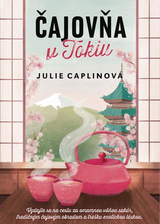 Kniha: Čajovňa v Tokiu - Julie Caplin