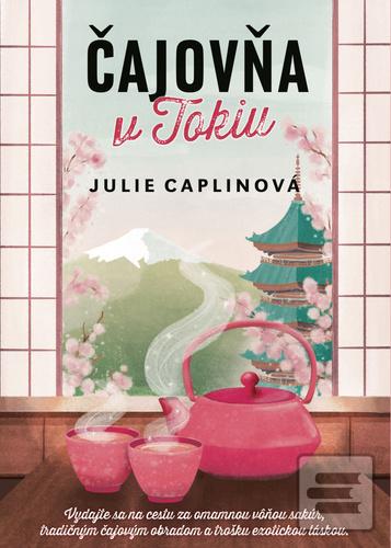 Kniha: Čajovňa v Tokiu - Julie Caplin