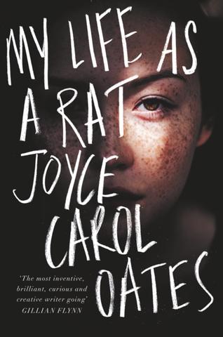 Kniha: My Life As A Rat - 1. vydanie - Joyce Carol Oatesová