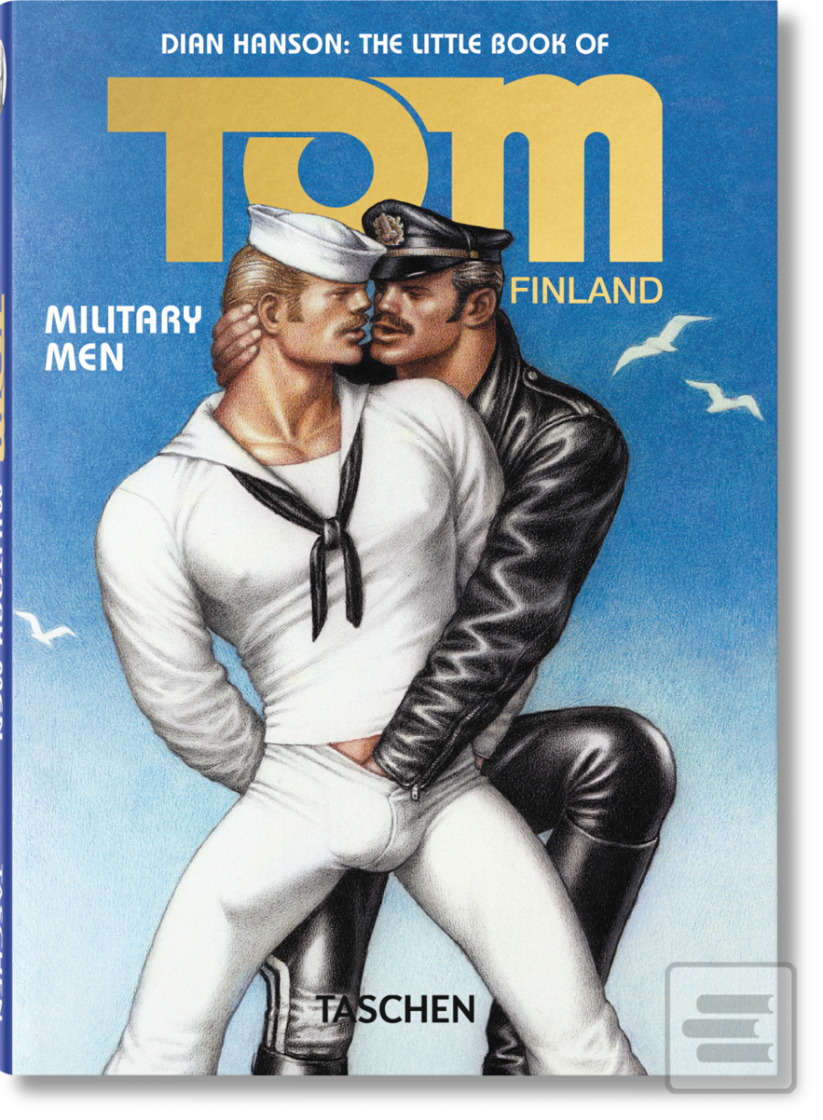 Kniha: Tom of Finland, Military Men - Dian Hanson, Tom of Finland
