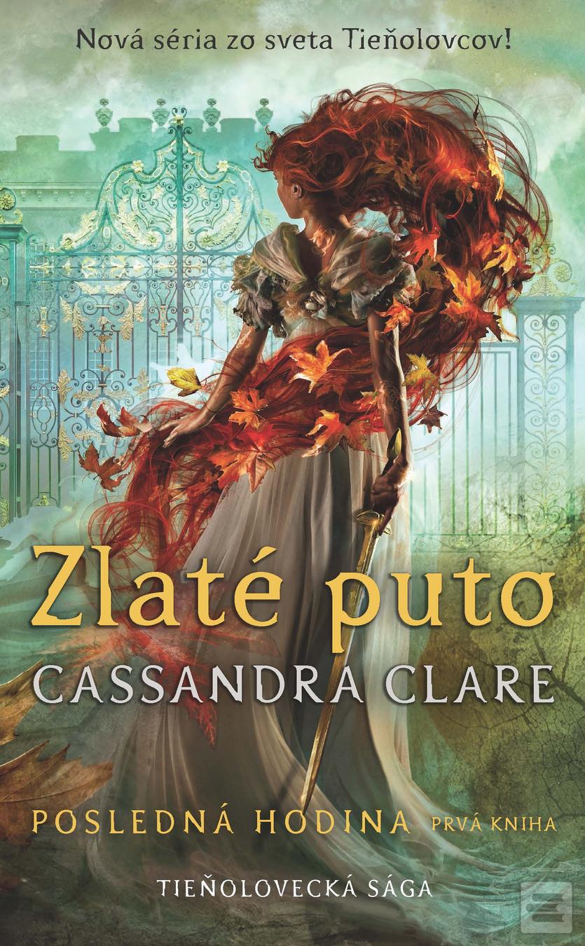 Kniha: Zlaté puto (Posledná hodina 1) - Cassandra Clare