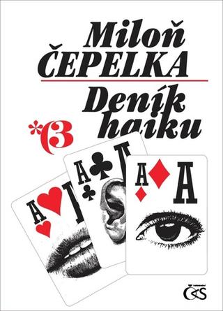 Kniha: Deník haiku 3 - 1. vydanie - Miloň Čepelka