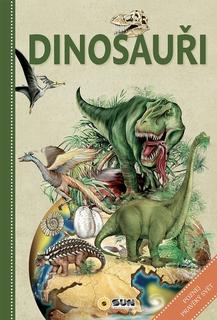 Kniha: Dinosauři - Poznej pravěký svět