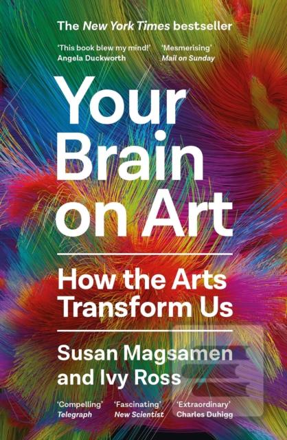 Your Brain on Art (Susan Magsamen,Ivy Ross)