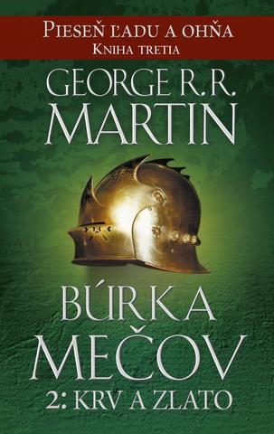Kniha: Búrka mečov 2: Krv a zlato - Pieseň ľadu a ohňa: Kniha tretia - George R.R. Martin