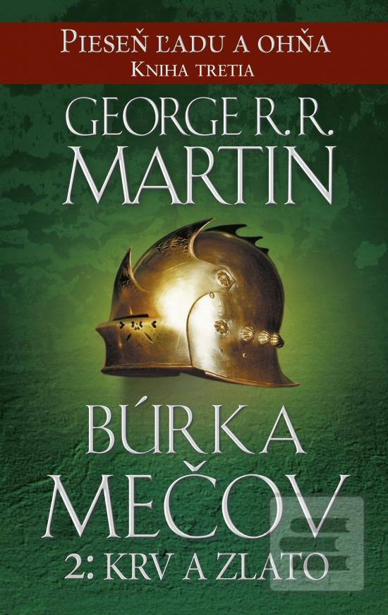 Kniha: Búrka mečov 2: Krv a zlato - Pieseň ľadu a ohňa: Kniha tretia - George R.R. Martin