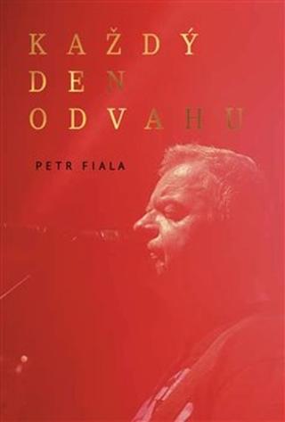 Kniha: Každý den odvahu - Petr Fiala