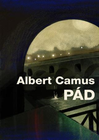 Kniha: Pád - 1. vydanie - Albert Camus