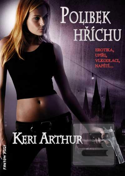 Kniha: Polibek hříchu - Strážkyně Riley Jenson 2 Erotika, upíři, vlkodlaci, napětí... - Keri Arthur