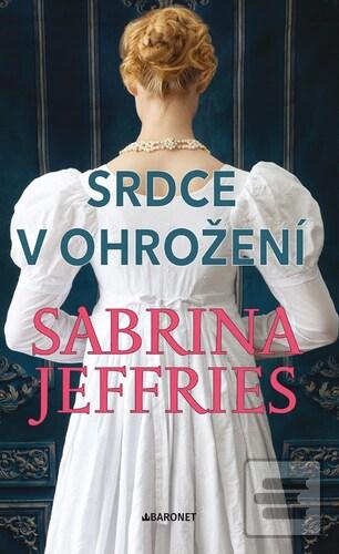 Kniha: Srdce v ohrožení - Sabrina Jeffries