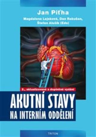 Kniha : Akutní stavy na interním oddělení - 2. vydání - 2., aktualizované a doplněné vydání - 2. vydanie