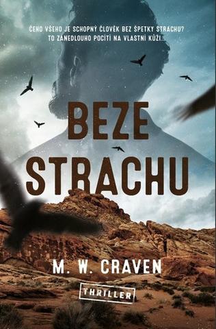 Kniha: Beze strachu - Ben Koenig (1.díl) - 1. vydanie - M. W. Craven