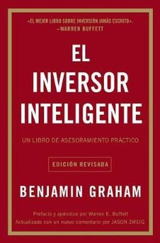 Kniha: El Inversor Inteligente - Un Libro de Asesoramiento Práctico - Benjamin Graham