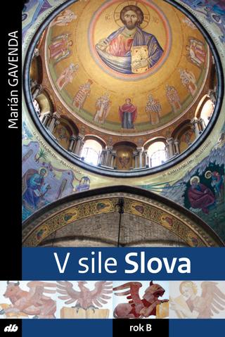 Kniha: V sile Slova - rok B - Marián Gavenda