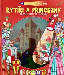 Kniha: Rytíři a princezny Posviť si na to! - Hledej, objevuj a poznej!