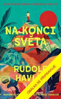Kniha: Na konci světa - Rudolf Havlík