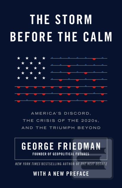 The Storm Before the Cal… (George Friedman)