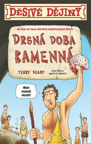 Kniha: Děsivé dějiny - Drsná doba kamenná - 5. vydanie - Terry Deary