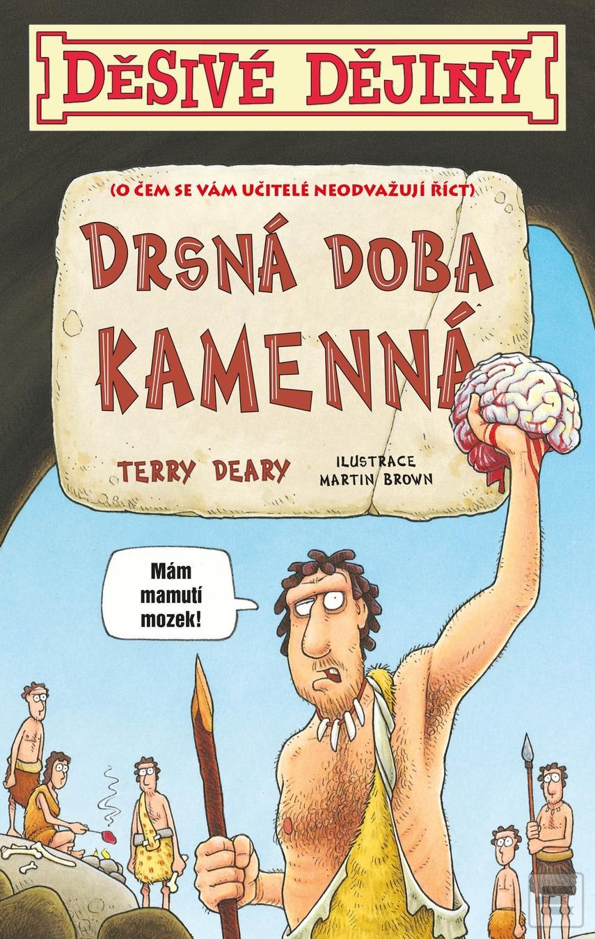 Kniha: Děsivé dějiny - Drsná doba kamenná - 5. vydanie - Terry Deary