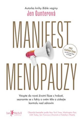 Kniha: Manifest menopauzy - Vstupte do nové životní fáze s hrdostí, seznamte se s fakty o svém těle a získejte kontrolu nad zdravím - Jen Gunterová