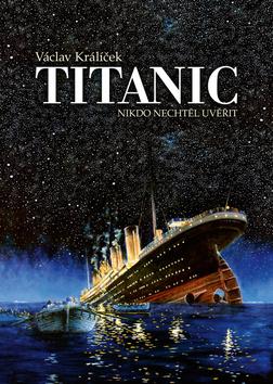 Kniha: Titanic 2v.                       EPOCHA - Nikdo nechtěl uvěřit - 2. vydanie - Václav Králíček