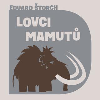 Médium CD: Lovci mamutů - Eduard Štorch