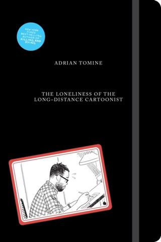 Kniha: The Loneliness of the Long-Distance Cartoonist - Adrian Tomine