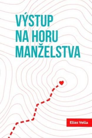 Kniha: Výstup na horu manželstva - Elias Vella