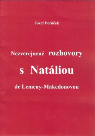 Kniha: Nezverejnené rozhovory s Natáliou de Lemeny-Makedonovou - Jozef Potúček