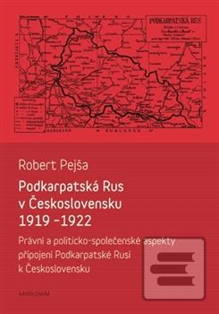 Podkarpatská Rus v Česko… (Robert Pejša)