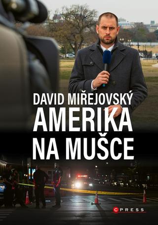 Kniha: David Miřejovský: Amerika na mušce - 1. vydanie - David Miřejovský