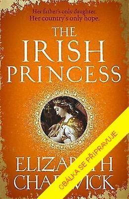 Kniha: Irská princezna - 1. vydanie - Elizabeth Chadwicková