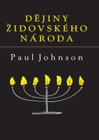 Kniha: Dějiny židovského národa, - 4. vydanie - Paul Johnson