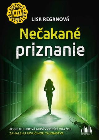 Kniha: Nečakané priznanie - Prizná sa k vražde, aj keď ju nespáchala? - Lisa Reganová