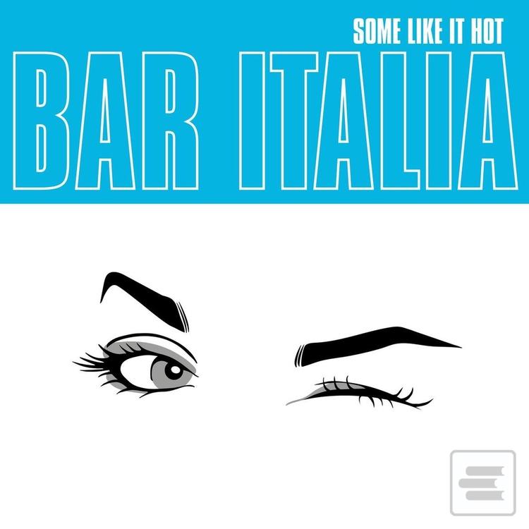 Bar Italia:  Some Like I… (MATADOR)