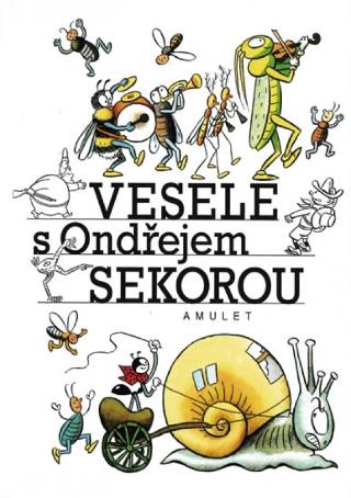 Kniha: Vesele s Ondřejem Sekorou - Jarmila Urbánková, Ondřej Sekora