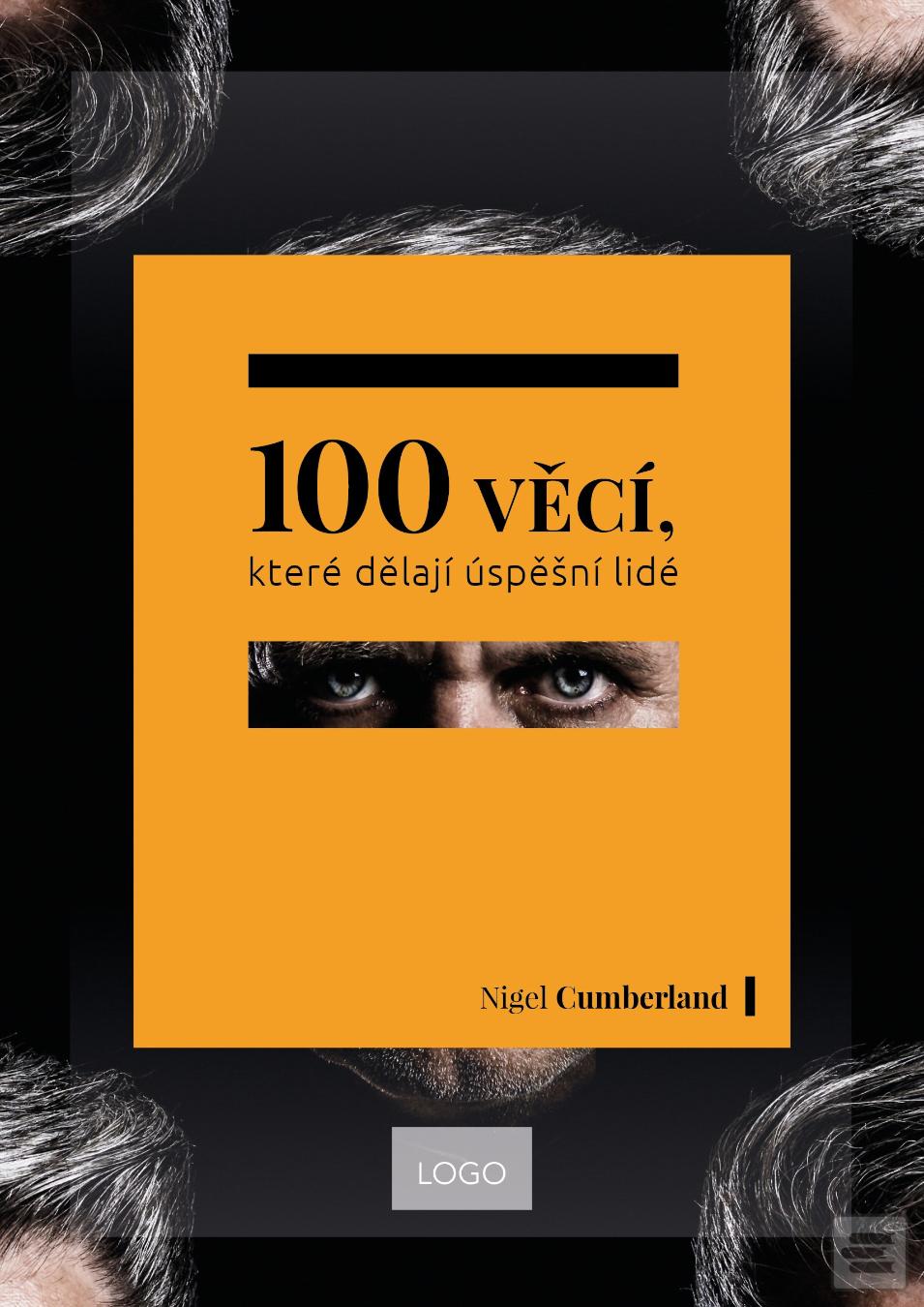 Kniha: 100 věcí, které dělají úspěšní lidé - 1. vydanie - Nigel Cumberland