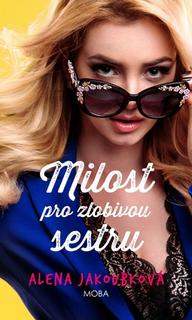 Kniha: Milost pro zlobivou sestru - 1. vydanie - Alena Jakoubková