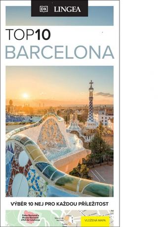 Kniha: Barcelona - TOP 10 - Výběr 10 nej pro každou příležitost - 1. vydanie