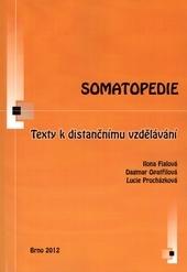 Kniha: Somatopedie - Texty k distančnímu vzdělávání - Ilona Fialová; Dagmar Opatřilová; Lucie Procházková