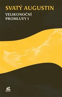 Kniha: Velikonoční promluvy I - Svatý Augustin