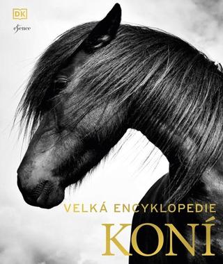 Kniha: Velká encyklopedie koní - 2. vydanie - Elwyn Hartley Edwards