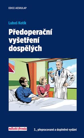 Kniha: Předoperační vyšetření dospělých - 3. vydanie - Luboš Kotík