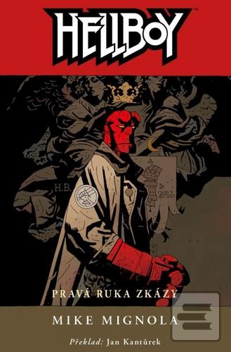 Kniha: Hellboy 4 Pravá ruka zkázy - 3. vydanie - Mike Mignola