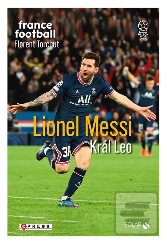 Kniha: Messi - Král Leo - 1. vydanie - Florent Torchut