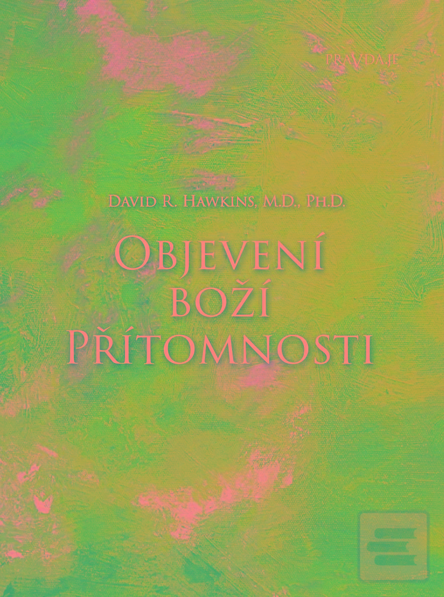 Kniha: Objevení Boží přítomnosti - David R. Hawkins