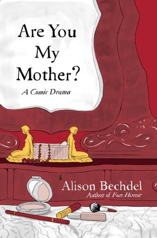 Kniha: Are You My Mother? - 1. vydanie - Alison Bechdelová