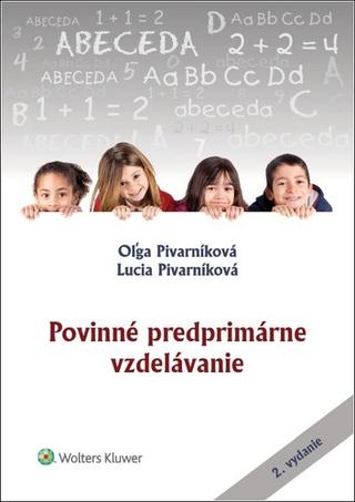 Kniha: Povinné predprimárne vzdelávanie - Oľga Pivarníková; Lucia Pivarníková