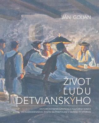 Kniha : Život ľudu detvianskýho - 1. vydanie